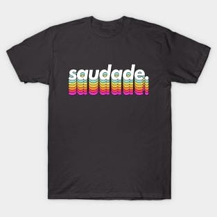 Saudade T-Shirt